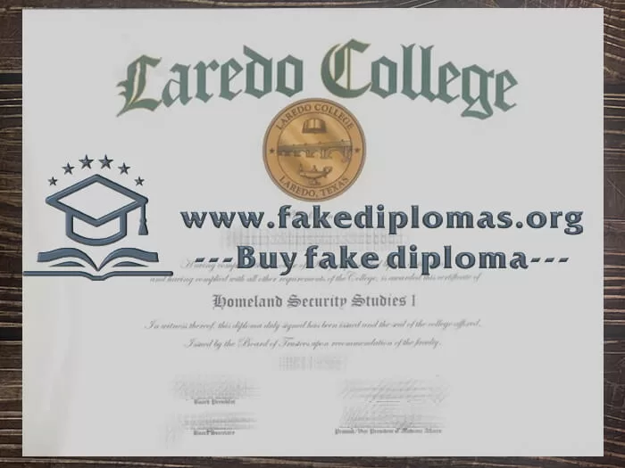 Where to buy Laredo College diploma, Fake a Laredo College certificate.